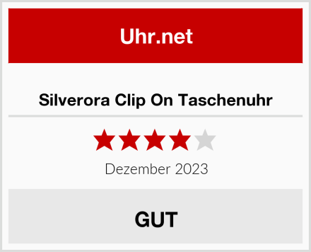  Silverora Clip On Taschenuhr Test