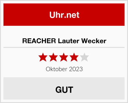  REACHER Lauter Wecker Test